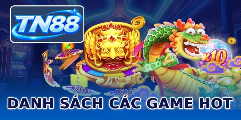 Danh sách các game hot