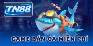 Game Bắn Cá Miễn Phí ⭐️ Chơi Thả Ga, Trúng Thưởng Cực Đã
