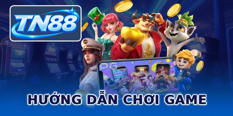 Hướng dẫn chơi game