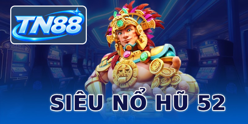 Siêu Nổ Hũ Tn88 Miễn Phí ⭐️ Trải Nghiệm Game Slots Đỉnh Cao