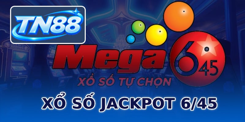 Xổ Số Jackpot 6/45 ⭐️ Cách Chơi, Cơ Hội Trúng Lớn Mỗi Ngày