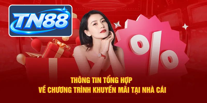 Giới thiệu khuyến mãi Tn88