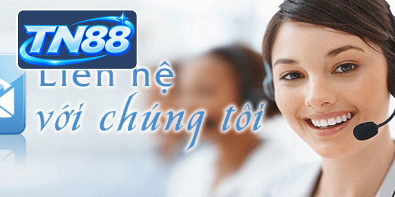 Thời gian và lợi ích khi liên hệ Tn88